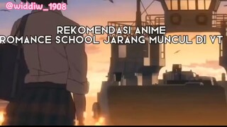 REKOMENDASI ANIME ROMANCE SCHOOL YANG JARANG MUNCUL DI VT