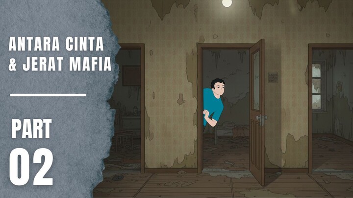 ANTARA CINTA & JERATAN MAFIA Part 2