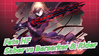 [Fate HF/ 120FPS 4k] Saber vs Berserker dan Rider| Saber Alter :"Kalian Bertarung Bersama!"