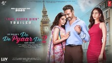 De De Pyaar De 2 Full Romantic Movie Hindi HD || Ajay Devgan , Rakul Preet Singh , Tabu