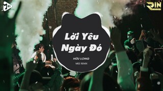 Lời Yêu Ngày Đó - Hữu Long (Mee Remix) | Mee Media