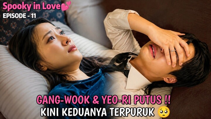SPOOKY IN LOVE EPISODE 11 • YEORI DAN GANGWOOK PUTUSS 😱