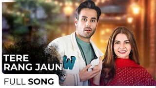 Tere Rang Rang | Dananeer Mubeen - Ameer Gillani | Ahmed Ali | Hum TV