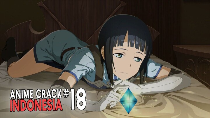 YANG BENER AJA | Anime crack Indonesia #18