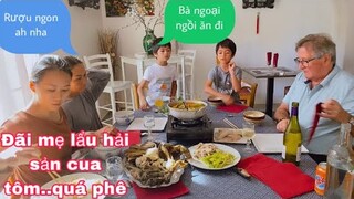 Lẩu hải sản tôm cua cá đãi mẹ một bữa quá phê/lần đầu mẹ uống rượu vang/cuộc sống pháp/món ăn ngon