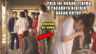 PACARNYA DIGANGGU GANGSTER SEKOLAH ‼️ PRIA INIPUN AKHIRNYA MEMBRUTAL - Alur Film
