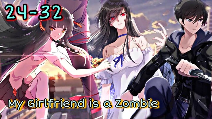 My Girlfriend is a Zombie || ตอนที่ 24 - 32