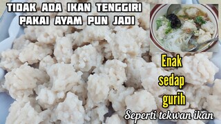 Tekwan Ayam Tak Ada Ikan Pakai Ayam pun Enak Sedap Dan Gurih