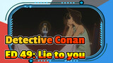 Valshe | Detective Conan | ED 49: Lie to you | tv.size