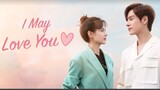 EP. 1 × I May Luv You