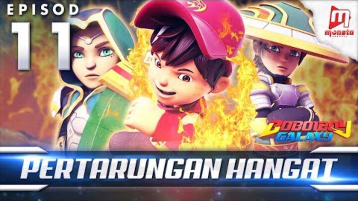 BoBoiBoy Galaxy EP11 | Pertarungan Hangat / A Fiery Fight