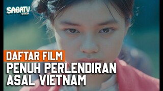 Daftar Film Icikiwir Asal Vietnam Yang Tidak Boleh Ditonton Bareng Orang Tua