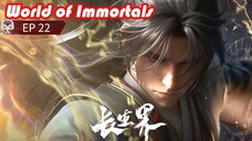 EP 22 || WORLD OF IMMORTALS