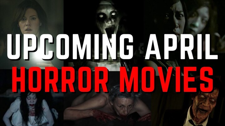 New Horror Movie Releases - April 2022