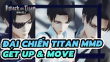 [Đại chiến Titan MMD] Get Up & Move - Đội trưởng Levi | Nghĩ không ra tiêu đề thú vị