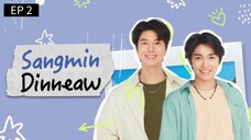 🇹🇭 $an9m!n D!nn3aw • EP 2 - SUB INDO Cr.CasthyAilen