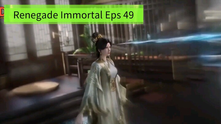 RENEGADE IMORTAL EPISODE 49 sub Indonesia