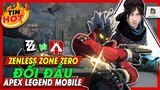 Game Mobile Tháng 6 Có Gì? - Zenless Zone Zero và Apex Legend Mobile Chiếm Sân | Mọt Game Mobile