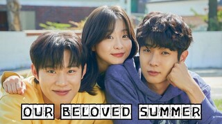 Alur Cerita Drama Our Beloved Summer  Subtitle Indonesia