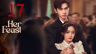 17  她的盛宴Tā de shèngyàn [Her Feast].... 🇨🇳