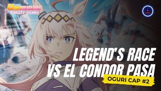 One VS One ! Oguri Cap Lawan El Condor Pasa - Uma Musume: Pretty Derby Part 2