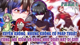 Xuyên Không Dị Giới Cùng Ma Thú Kiếm Thánh Quẩy Banh Nơi Này Báo Thù Phần 1 | Review Truyện Hay