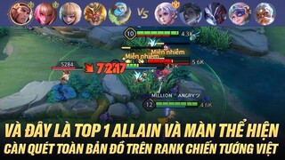 VÀ ĐÂY LÀ TOP 1 ALLAIN CÀN QUÉT TOÀN BẢN ĐỒ CỰC HAY, CỰC CHIẾN TRÊN RANK CHIẾN TƯỚNG VIỆT