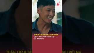 Tuấn Trần tái xuất với Làm Giàu Với Ma, liệu có thoát "flop" sau thất bại của Móng Vuốt? | TGT