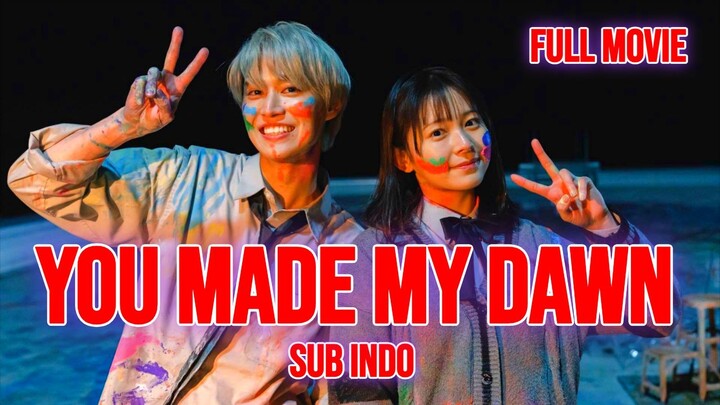 You Made My Dawn 2023 MOVIE SUB INDO
