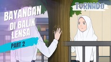 #2 BAYANGAN DI BALIK LENSA PART 2 - ANIMASI SEKOLAH