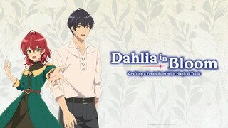 [Complete Series] Dahlia in Bloom: Crafting a Fresh Start with Magical Tools Episode 1-12