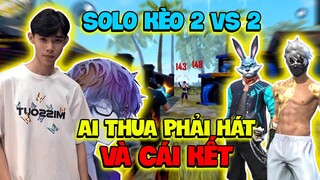 [FreeFire] Thầy Đào Blus Cùng + Thầy Quỳnh Tạ Solo Kèo 2 Vs 2 Hát Và Cái Kết