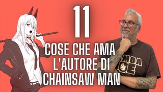 11 cose che ama l'autore di CHAINSAW MAN