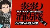 Overwhelmed [AMV] | •FIRE FORCE•