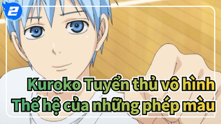 [Kuroko Tuyển thủ vô hình] Thế hệ của những phép màu - Lời hứa bồ công anh_2