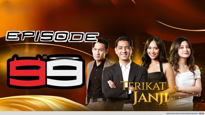 TERIKAT JANJI EPISODE 99