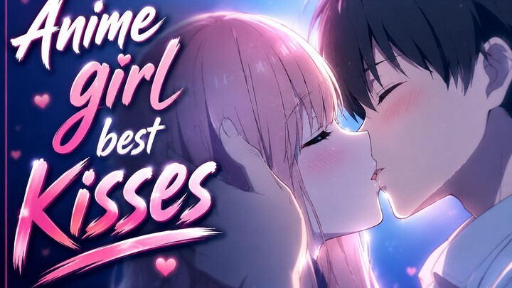 Anime girl best Kisses #3 _Anime funny moments