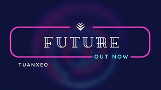 Tuanxeo - Future