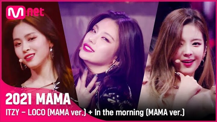 [2021 MAMA] ITZY - LOCO (MAMA ver.) + In the morning (MAMA ver.) | Mnet 211211 방송