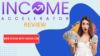 Income Accelerator Review And Demo - A New Best Way to Profit from AI