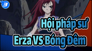 [Hội pháp sư] Erza VS Bóng Đêm (phần 1)_3