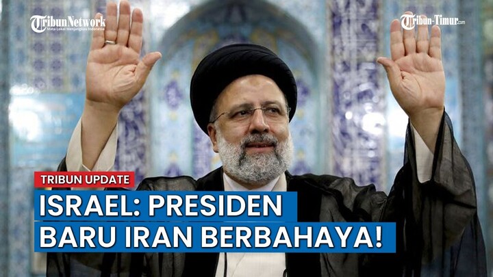 Israel Peringatkan Masyarakat Internasional Presiden Baru Iran Berbahaya