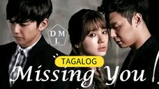 MISSING YOU EPISODE 2 (TAGALOG DUBBED)