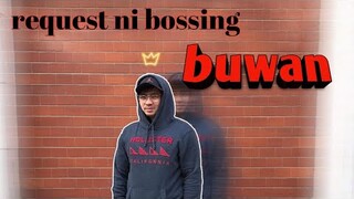 Request ni bossing/ buwan