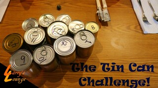 The Tin Can Challenge!