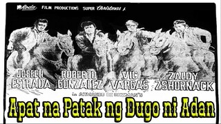 Apat na Patak ng Dugo ni Adan 1971 (Tagalog Action/Drama Film) Philippines
