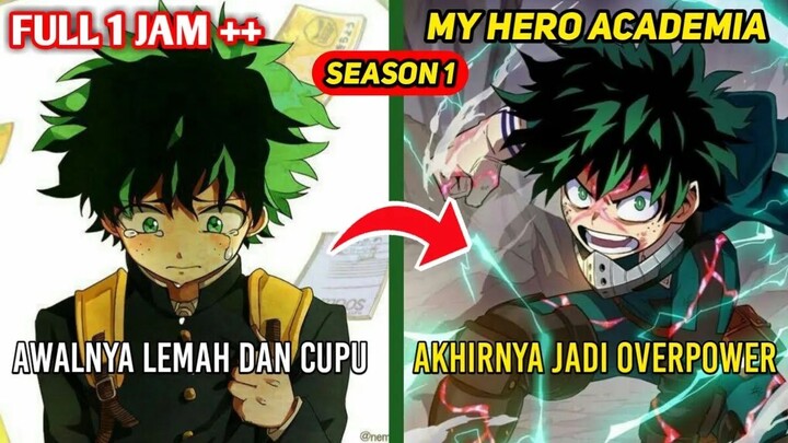 AWALNYA CUPU TAK BERBAKAT !! BERUBAH JADI OVER POWER. ALUR MY HERO ACADEMIA S1. Alur Cerita Anime