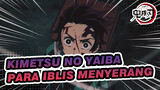 [Kimetsu no Yaiba] Para Iblis Menyerang