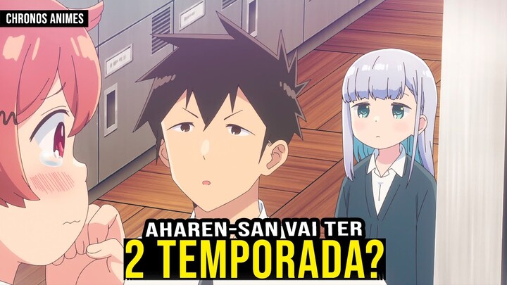 AHAREN-SAN WA HAKARENAI VAI TER 2 TEMPORADA?