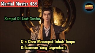 Martial Master 465 ‼️Sampai Di Laut Guntur Qin Chen Mencapai Tubuh Tanpa Kebocoran Yang Legendaris